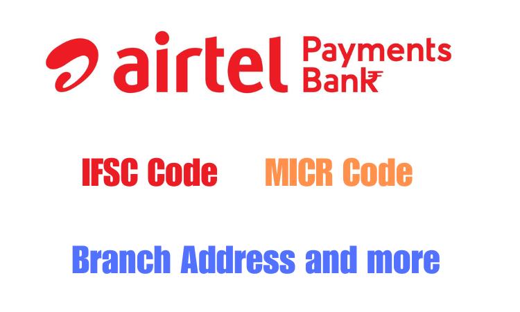 Airtel Payment Bank Limited IFSC Code, MICR Code | Airtel Payment Bank ka IFSC Code
