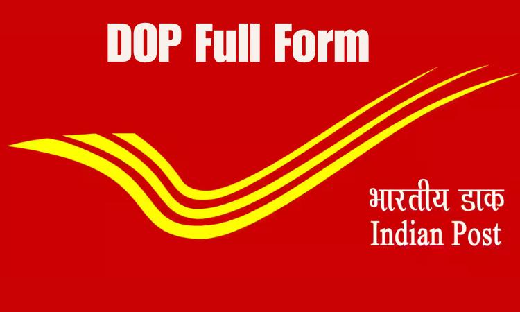 DOP Full Form In Post Office